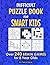 Difficult Puzzle Book For Smart Kids: Over 240 Brain Games for 8 Year Olds