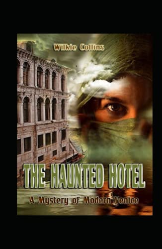 The Haunted Hotel: A Mystery of Modern Venice illustrated