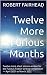 Twelve More Furious Months:...
