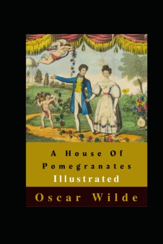 A House Of Pomegranates Illustrated