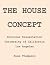 The House Concept