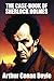 The Case-Book of Sherlock Holmes (Illustrated Edition)