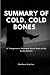 Summary of Cold, Cold Bones by Kathy Reichs by Matthew Sinclair