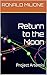 Return to the Moon: Project...