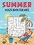 Summer Maze Book for Kids: ...
