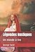 Légendes Rustiques: Un monde à lire (French Edition)