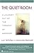 The Quiet Room: A Journey Out of the Torment of Madness