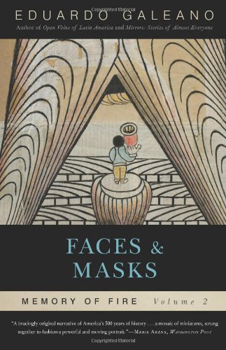 Faces and Masks: Memory of Fire, Volume 2