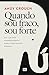 Quando sou fraco, sou forte: Um caminho surpreendente para a realização pessoal (Portuguese Edition)