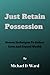 Just Retain Possession: Pro...