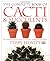 The Complete Book of Cacti & Succulents (American Horticultural Society Practical Guides)