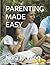 PARENTING MADE EASY