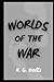 Worlds of the War: By Herbert George Wells