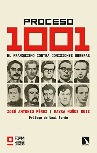 Proceso 1001: El franquismo contra Comisiones Obreras (Spanish Edition)