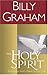 The Holy Spirit by Billy Graham