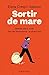Sortir de mare: Gestar, parir, criar des del feminisme i la diversitat (Catalan Edition)