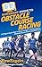 HowExpert Guide to Obstacle Course Racing: 101 Tips to Learn How to Train, Compete, and Succeed in Obstacle Course Races and Mud Runs