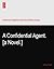 A Confidential Agent. [a Novel.]