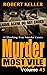 Murder Most Vile Volume 43: 18 Shocking True Crime Cases of Murder and Mayhem