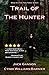 Trail of The Hunter