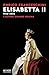 Elisabetta II 1926-2022: L'ultima grande regina (Italian Edition)