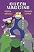 Queen Vaccine (Queen Vaccine Series)