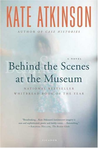 Behind the Scenes at the Museum: A Novel