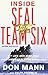 Inside SEAL Team Six: My Life and Missions with America's Elite Warriors
