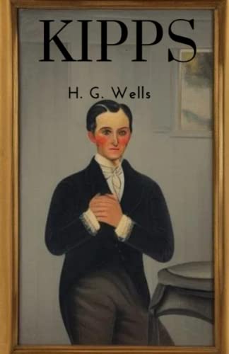 Kipps: Classic Historical Novel