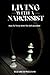 LIVING WITH A NARCISSIST: H...