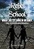 Rebel School by Janina Nilges