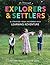 Explorers and Settlers: A L...