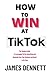 HOW TO WIN AT TIKTOK: The S...