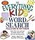 Everything Kids' Word Search Puzzle and Activity Book: Solve clever clues and hunt for hidden words in 100 mind-bending puzzles (Everything Kids Series)