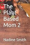 The Plant Based Mom 2