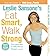 Leslie Sansone's Eat Smart, Walk Strong: The Secrets to Effortless Weight Loss