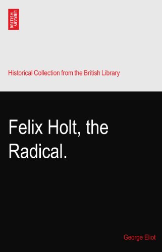 Felix Holt, the Radical.