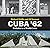 Cuba '62 by Richard Hollis