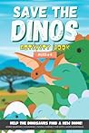 Save the Dinos: Dinosaur Activity Book for Kids Age 4-8
