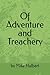 Of Adventure and Treachery by Mike Hulbert