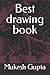 Best drawing book .