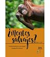 ¿Mentes salvajes?...