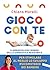 Gioco con te: Il meraviglioso mondo della ginnastica pediatrica. Per stimolare al meglio lo sviluppo psicomotorio dei bambini (Italian Edition)