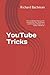 YouTube Tricks by Richard Bachman