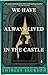 We Have Always Lived in the Castle