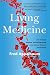 Living Medicine: Don Thomas, Marrow Transplantation, and the Cell Therapy Revolution