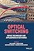 Optical Switching: Device Technology and Applications in Networks