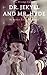 The Strange Case of Dr.Jekyll and Mr. Hyde