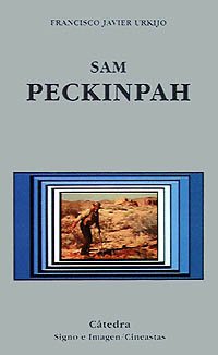 Sam Peckinpah (Spanish Edition)