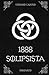 1888: Solipsista